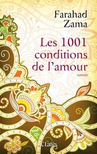 Farahad Zama - Les 1001 conditions de l'amour.