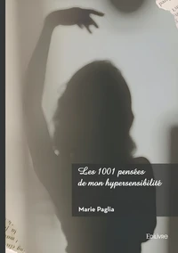 Les 1001 pensées de mon hypersensibilité