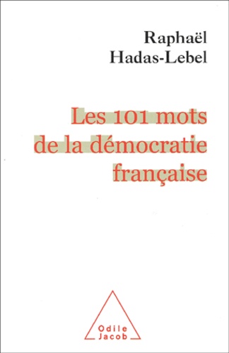 Les 101 mots de la démocratie française