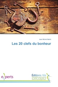 Jean-Michel Martin - Les 20 clefs du bonheur.