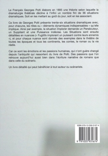 Les 36 situations dramatiques. Maîtriser l’art narratif grâce à l'exploration des principes dramatiques