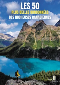 Les 50 plus belles randonnées des Rocheuses canadiennes