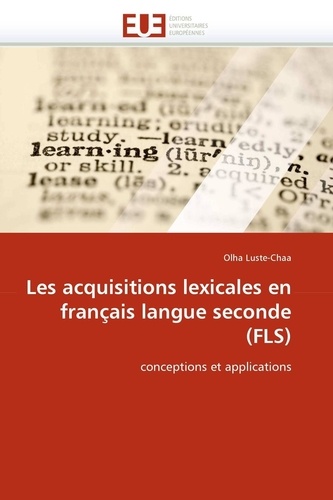 Les acquisitions lexicales en français langue seconde (FLS). Conceptions et applications