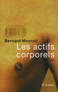 Bernard Mourad - Les actifs corporels.