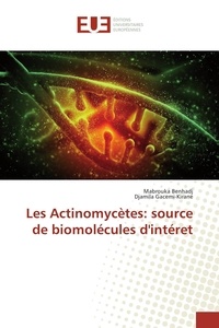 Mabrouka Benhadj - Les actinomycètes : source de biomolécules d'intérêt.