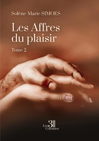 Les affres du plaisir Tome 2