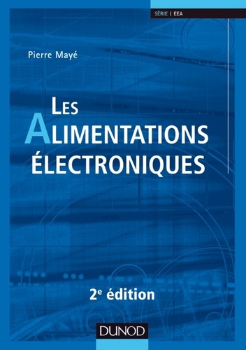 Pierre Mayé - Les alimentations électroniques.