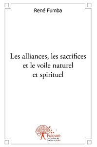 Les alliances, les sacrifices et le voile nature et spirituel