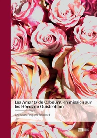 Les Amants de Cabourg, en mission sur les Héros de Ouistreham