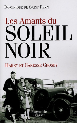 Les amants du Soleil noir. Caresse et Harry Crosby