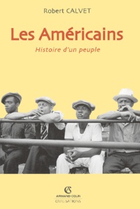 Robert Calvet - Les Américains - Histoire d'un peuple.