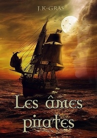  J.K-Gras - Les âmes pirates.