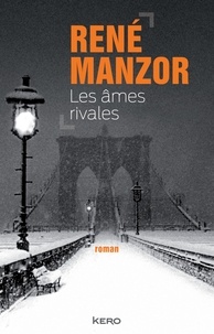 René Manzor - Les âmes rivales.