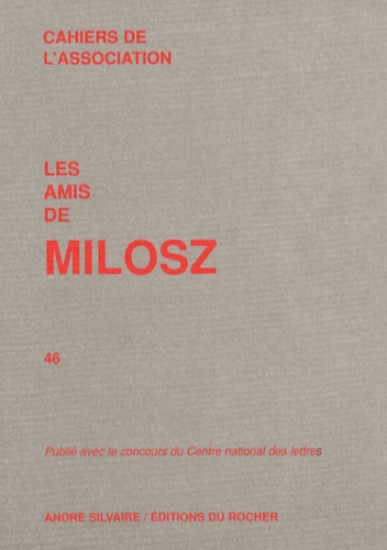 Oskar Wladyslaw de Lubicz Milosz - Les amis de Milosz N° 46 : .