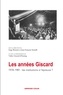 Serge Berstein et Jean-François Sirinelli - Les années Giscard - 1978-1981 : les institutions à l'épreuve ?.