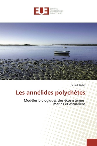 Patrick Gillet - Les annélides polychètes.