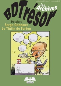  De Varly Editions - Les archives BDTrésor N° 3, novembre 2018 : Serge Gennaux - Le Tintin de Forton.