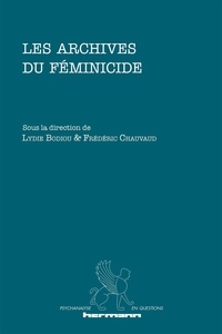 Lydie Bodiou et Frédéric Chauvaud - Les archives du féminicide.