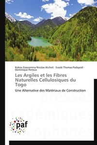  Collectif - Les argiles et les fibres naturelles cellulosiques du togo.
