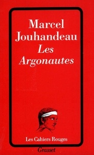 Marcel Jouhandeau - Les Argonautes.