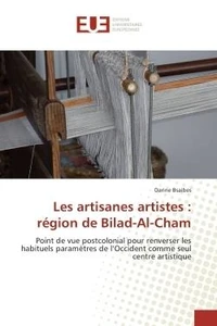 Les artisanes artistes : region de Bilad-Al-Cham