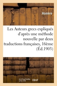  Homère - Les Auteurs grecs expliqués d'après une méthode nouvelle par deux traductions françaises Homère..
