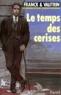 Jean Vautrin et  Franck - Les Aventures de Boro, Reporter Photographe Tome 2 : Le Temps des cerises.