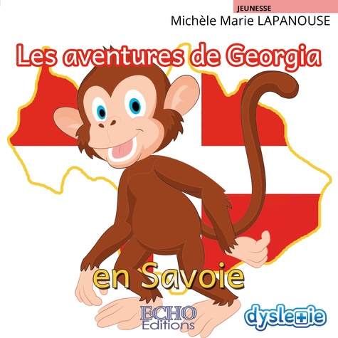 Les aventures de Georgia  Les aventures de Georgia en Savoie - Adapté aux dys