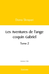 Les Aventures de l'ange coquin Gabriel - Tome 2