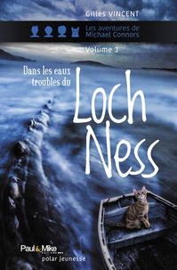 Gilles Vincent - Les aventures de Michael Connors  : Dans les eaux troubles du Loch Ness.
