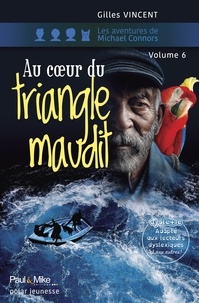 Gilles Vincent - Les aventures de Michael Connors Tome : Au coeur du triangle maudit.