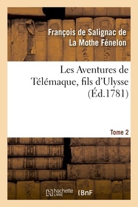 François de Salignac de La Mothe Fénelon - Les Aventures de Télémaque, fils d'Ulysse, par ordre de Mgr le Cte d'Artois. Tome 2.