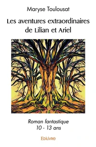 Les Aventures extraordinaires de Lilian et Ariel - Tome 1