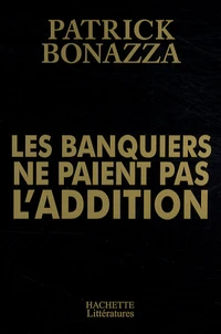 Les banquiers ne paient pas l'addition