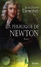 Jean-Pierre Luminet - Les bâtisseurs du ciel Tome 4 : La perruque de Newton.