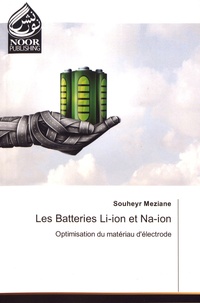 Souheyr Meziane - Les batteries Li-ion et Na-ion - Optimisation du matériau d'électrode.