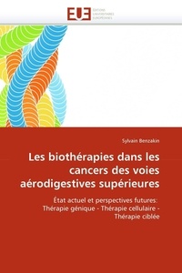  Benzakin-s - Les biothérapies dans les cancers des voies aérodigestives supérieures.