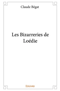 Les Bizarreries de Loédie