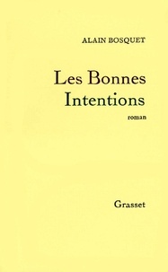 Alain Bosquet - Les bonnes intentions.