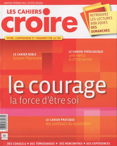 Sophie de Villeneuve - Les cahiers croire N° 273, Janvier-Févr : Le courage - La force d'être soi.