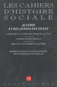  Anonyme - Les cahiers d'histoire sociale N° 23, Printemps-Eté : Algérie et relations Est-Ouest.