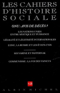  Anonyme - Les cahiers d'histoire sociale N° 25, Printemps 200 : ONU : avis de décès ?.