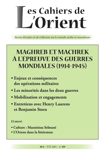 Antoine Sfeir - Les Cahiers de l'Orient N° 119, été 2015 : Maghreb et Machrek à l'épreuve des guerres mondiales (1914-1945).