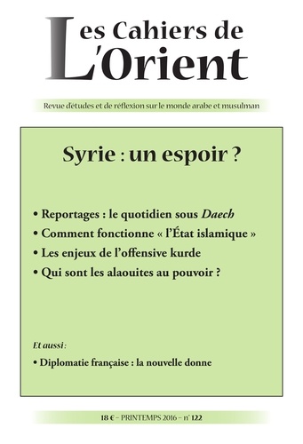 Antoine Sfeir - Les Cahiers de l'Orient N° 122, printemps 2016 : Syrie : un espoir ?.