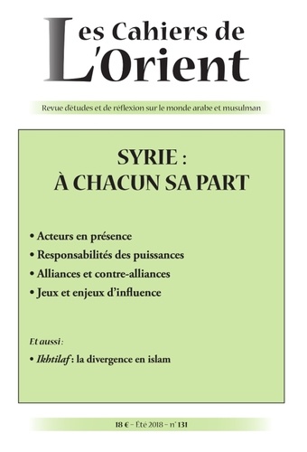 Frédéric Pichon - Les Cahiers de l'Orient N° 131, été 2018 : Syrie : à chacun sa part.