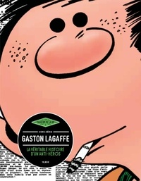 Nicolas Tellop - Les Cahiers de la BD Hors-série : Gaston Lagaffe - La véritable histoire d'un anti-héros.