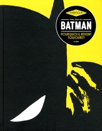 Nicolas Tellop - Les Cahiers de la BD Hors-série N° 1 : Batman, pourquoi il revient toujours ?.