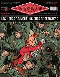 Vincent Bernière - Les Cahiers de la BD N° 22, avril-juin 2023 : Les héros peuvent-ils encore résister ?.