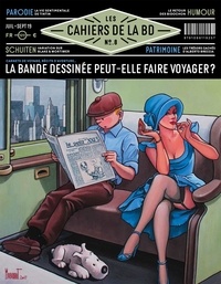 Vincent Bernière - Les Cahiers de la BD N° 8, juillet-septembre 2019 : La bande dessinée peut-elle faire voyager ?.