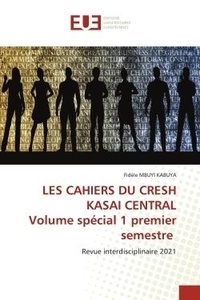 Kabuya fidele Mbuyi - LES CAHIERS DU CRESH KASAI CENTRAL Volume spécial 1 premier semestre - Revue interdisciplinaire 2021.